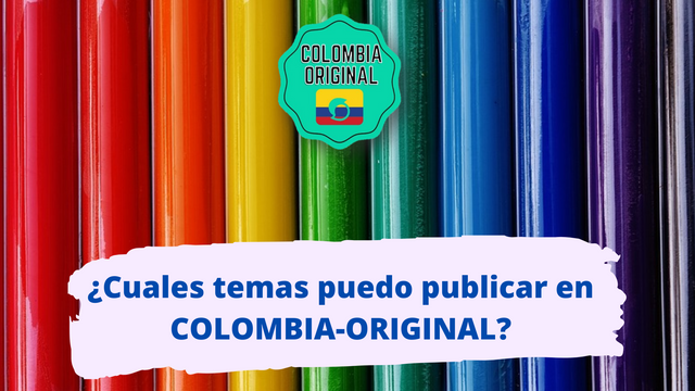Cuales temas puedo publicar en COLOMBIA-ORIGINAL.png
