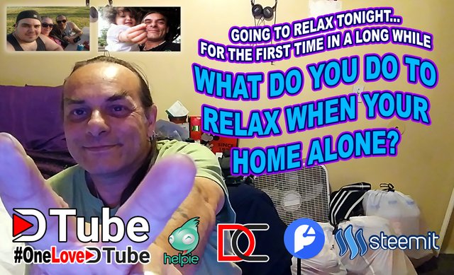 Going to Relax Tonight for the First Time in Awhile - What Do You Like to Do to Relax When Your Home Alone at Night.jpg