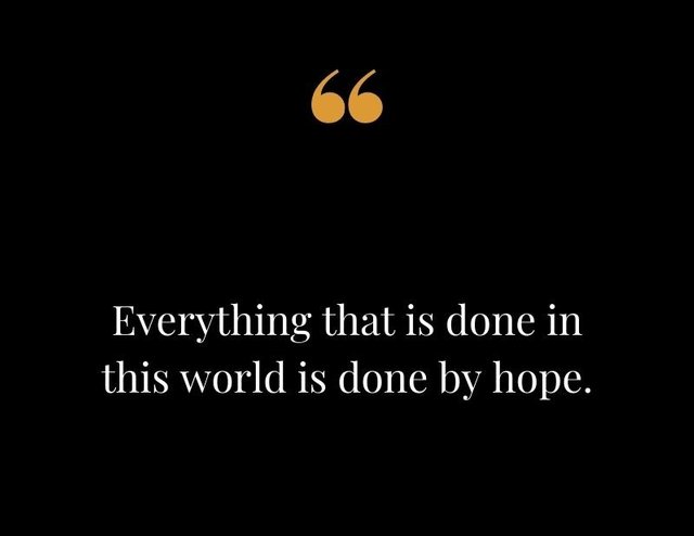 Everything-that-is-done-in-this-world-is-done-by-hope.-Martin-Luther.jpg