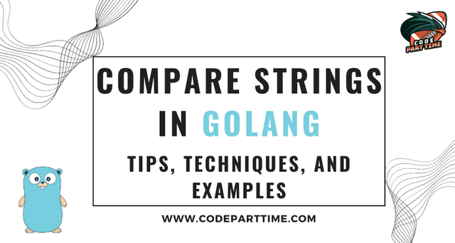 Compare Strings in GoLang Tips, Techniques, and Examples - FI.png