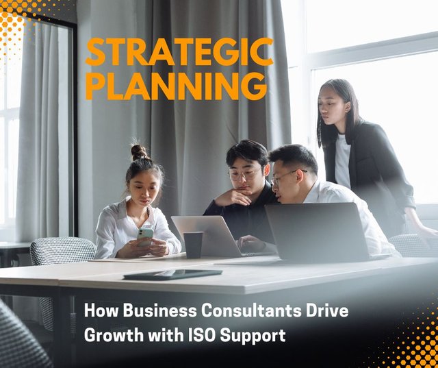 Strategic Planning How Business Consultants Drive Growth with ISO Support.jpg