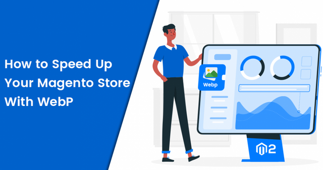 How-to-Speed-Up-Your-Magento-Store-With-WebP.png
