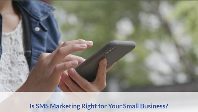 Is SMS Marketing Right For Your Small Business.jpg