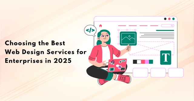 Choosing the Best Web Design Services for Enterprises in 2025.png