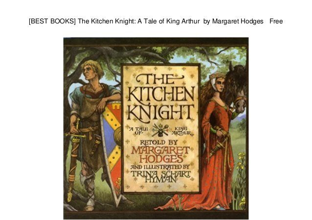 best-books-the-kitchen-knight-a-tale-of-king-arthur-by-margaret-hodges-free-1-638.jpg