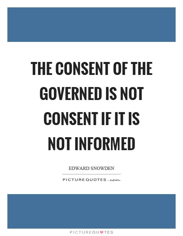 the-consent-of-the-governed-is-not-consent-if-it-is-not-informed-quote-1.jpg