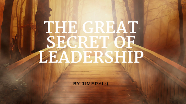 The Great Secret to Leadership.png