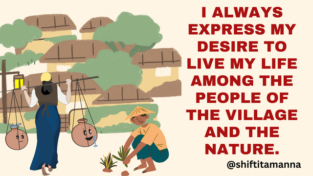 I would love to prefer A Village lifestyle. (1).png