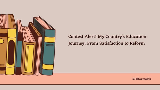 Contest Alert! My Country's Education Journey From Satisfaction to Reform.jpg