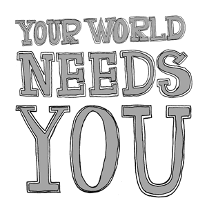 the-world-needs-you.png