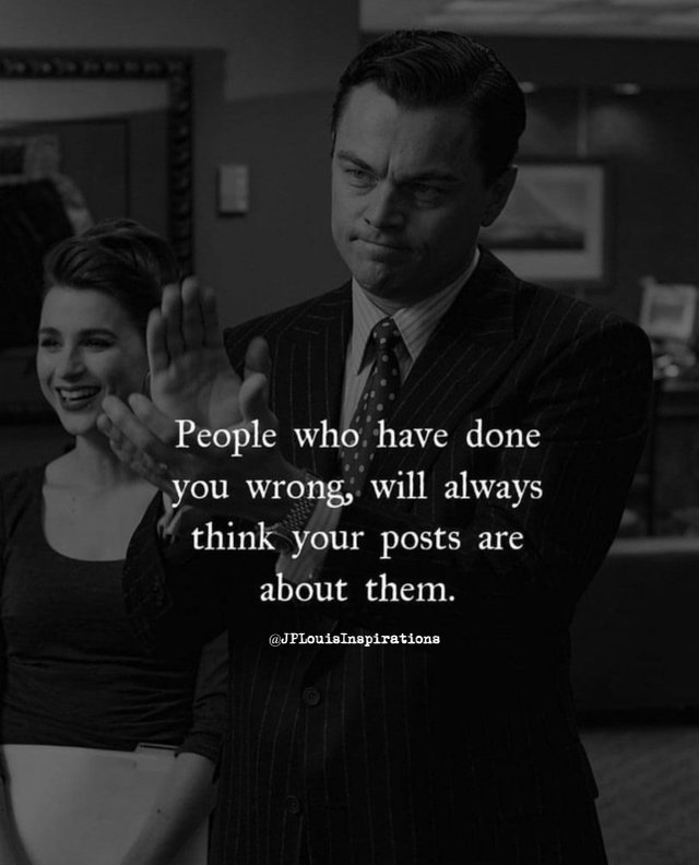 ✔‎ People Who Have Done You Wrong Will Always Think Your Posts Are About Them. Type 'Yes' If You Agree ~.jpg