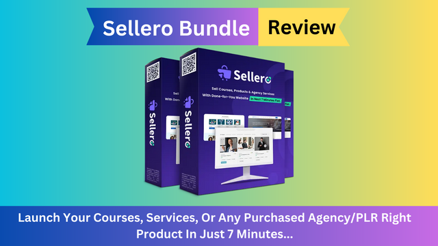 sellero-bundle-review-launch-your-courses-services-in-just-7-minutes.png