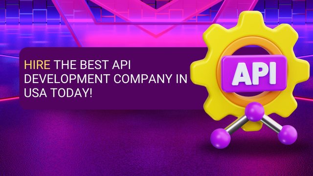 Hire the Best API Development Company in USA Today! (1).jpg