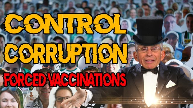 Control Corruption And Forced Vaccinations.jpg