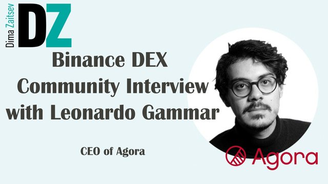 Leonardo Gammar Agora Vote on blockchain Binance DEX Community Interview.jpg