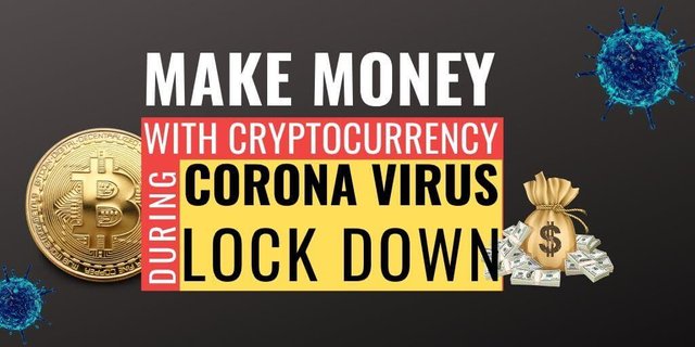 make-money-during-coronavirus-lockdown-with-cryptocurrency.jpg