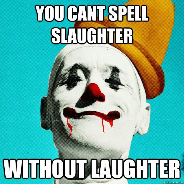 slaughter-without-laugheter.jpeg