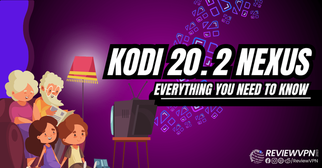 Kodi-20.2-Nexus-Release-–-Everything-You-Need-to-Know-2.png