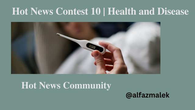 Hot News Contest 10  Health and Disease.jpg