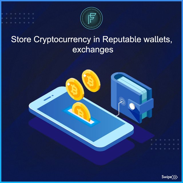 Store Cryptocurrency in Reputable wallets, exchanges.jpg