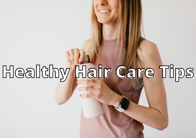 Healthy Hair Care Tips.jpg