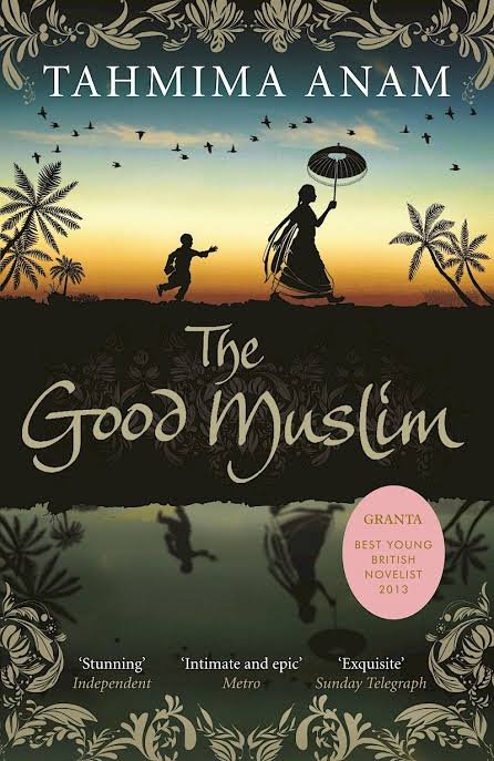 The Good Muslim by Tahmima Anam – Canongate Books.jpg