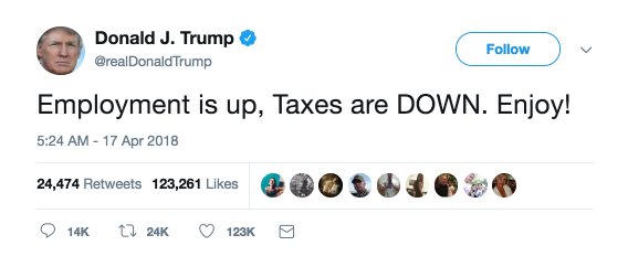 Donald J. Trump on Twitter Employment is up, Taxes are DOWN. Enjoy! 18-06-28 14-42-26.jpg