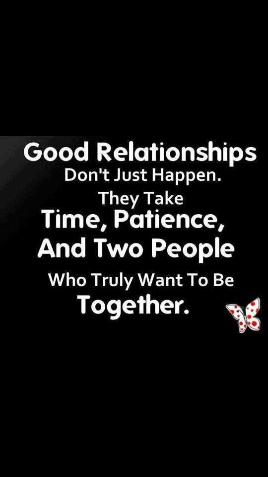 Good Relationships don't just happen.jpg