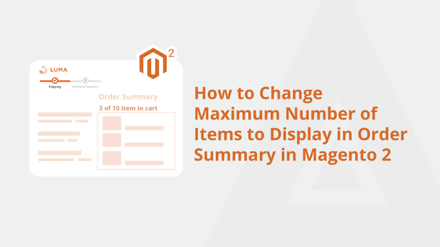 How-to-Change-Maximum-Number-of-Items-to-Display-in-Order-Summary-in-Magento-2-Social-Share.png