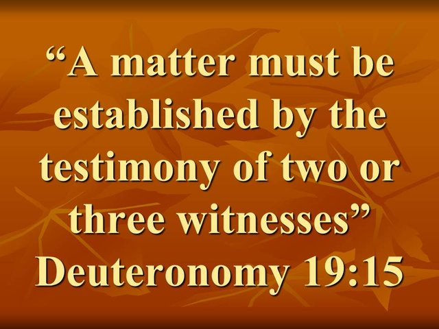 The law of Moses and the counsel. A matter must be established by the testimony of two or three witnesses.jpg