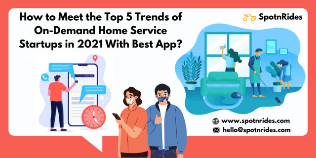 How-to-Meet-the-Top-5-Trends-of-On-demand-Home-Service-Startups-in-2021-With-Best-App_.png