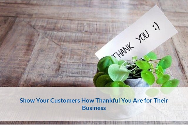 Show Your Customers How Thankful You Are For Their Business.jpg