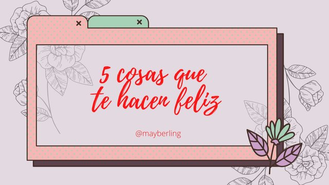 5 cosas que te hacen feliz.jpg