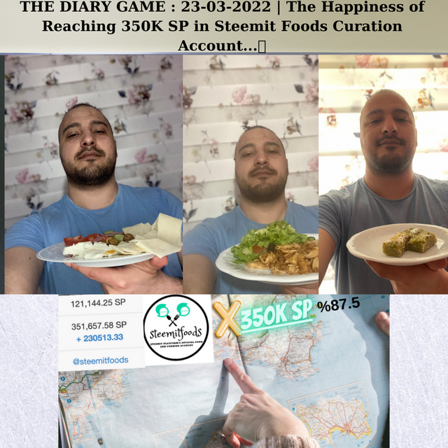 THE DIARY GAME  23-03-2022  The Happiness of Reaching 3️⃣5️⃣0️⃣K SP in Steemit Foods Curation Account...🙂.png
