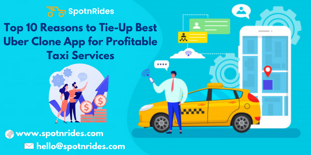 Top 10 Reasons to Tie-Up Best Uber Clone App for Profitable Taxi Services (1).png