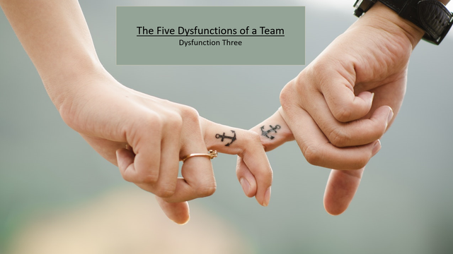 5 Dysfunctions  - Dysfunction Three