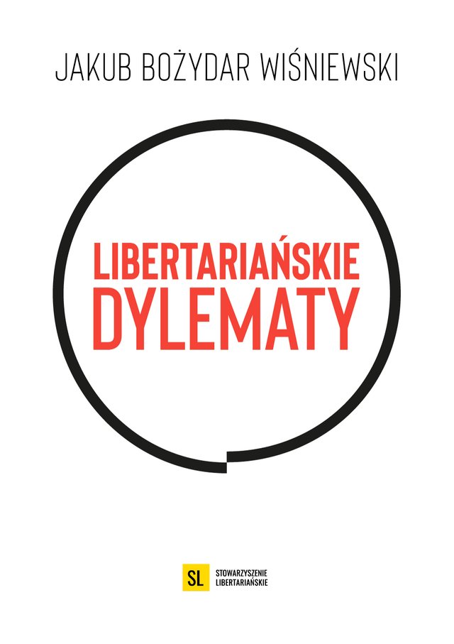 LIBERTARIANSKIE-DYLEMATY-book-cover-A5-01a.jpg