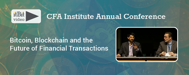 CFA-Institute-Annual-Conference---Bitcoin-Blockchain-and-the-Future-of-Financial-Transactions.png