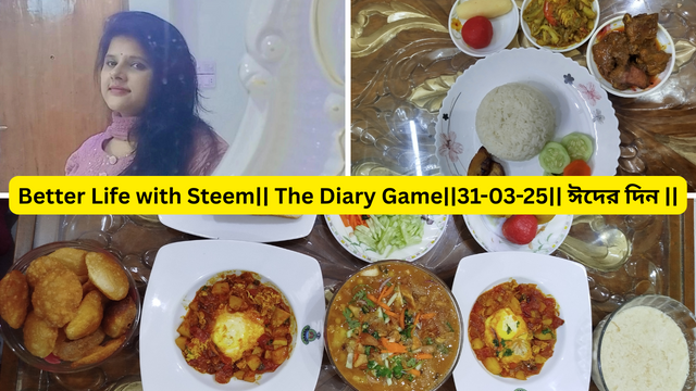 Better Life with Steem The Diary Game31-03-25 ঈদের দিন .png