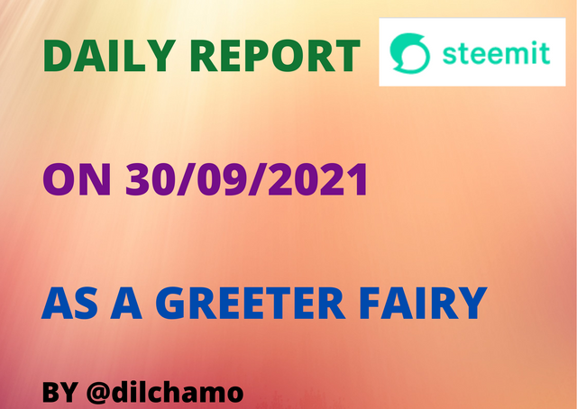 DAILY REPORT ON 30092021 AS A GREETER FAIRY BY @dilchamo.png