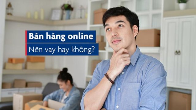 bán hàng online có nên vay hay không?