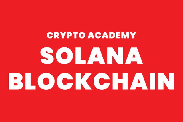 steemit crypto academy - Solana Blockchain.jpg