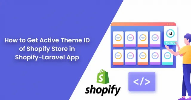 How-to-Get-Active-Theme-ID-of-Shopify-Store-in-Shopify-Laravel-App-950x500.webp