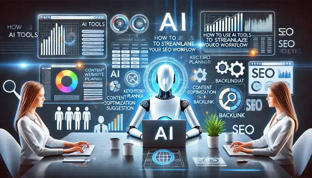 How to Use AI Tools to Streamline Your SEO Workflow.webp
