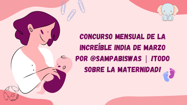 Concurso mensual de la Increíble India de marzo por @sampabiswas  ¡Todo sobre la maternidad!.png