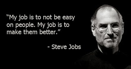 steve-jobs-my-job-is-to-not-be-easy.jpg