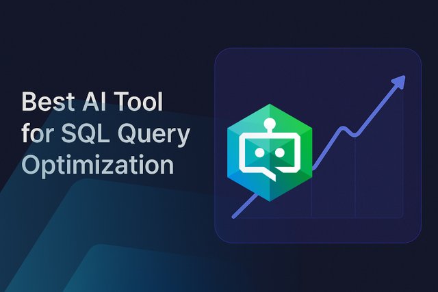 Best AI Tool for SQL Query Optimization.jpg