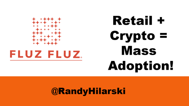 fluz-fluz-retail-crypto-mass-adoption-randy-hilarski.png