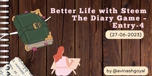 Better Life with Steem The Diary Game – Entry-4.jpg