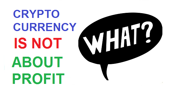 cryptocurrency-is-not-about-profit.png
